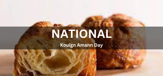 National Kouign Amann Day [राष्ट्रीय कौइन अमन दिवस]